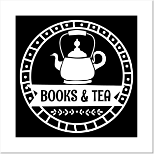 Books & Tea - Gift Idea for Readers and Tea Lovers Posters and Art